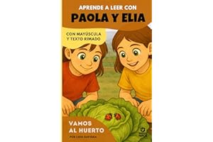Aprender a leer con Paola y Elia 2 - Vamos al huerto: En letra MAYÚSCULA para aprender a leer (libros para niños a partir de 4 años) Primeras lecturas (Ediciones Héroe)