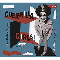 guerrilla girls! she-punks & beyond 1975-2016: various