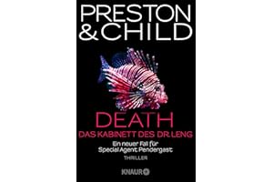 Death - Das Kabinett des Dr. Leng: Ein neuer Fall für Special Agent Pendergast. Thriller | Actionreicher Mystery-Thriller (Ein Fall für Special Agent Pendergast, Band 21)