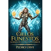 Cielos funestos: (La senda de los dragones, Libro 8)