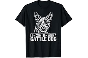 AUSTRALIAN CATTLE DOG FAN SHIRT Cattle Dog Life is better Hund Hunde T-Shirt Shirt Geschenk T-Shirt