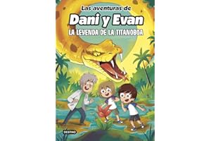 Las aventuras de Dani y Evan 13. La leyenda de la titanoboa (Jóvenes influencers)