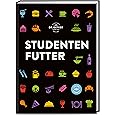 Studentenfutter: Rezepte für die man keinen Doktortitel braucht: schnelle und leckere Rezepte für die nächste Lernpause oder 