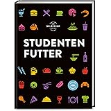 Studentenfutter: Rezepte für die man keinen Doktortitel braucht: schnelle und leckere Rezepte für die nächste Lernpause oder 