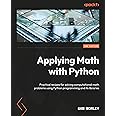 Applying Math with Python - Second Edition : Sam Morley, Sam Morley ...