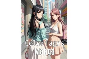 Manga Coloriages: 50 illustrations de femmes version anime à colorier pour ados et adultes