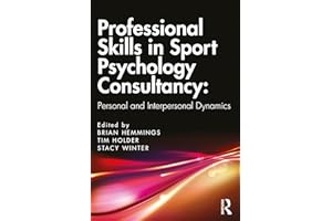 Professional Skills in Sport Psychology Consultancy: Personal and Interpersonal Dynamics