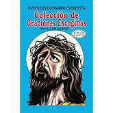Nuevo Devocionario Espiritista: Colecci&oacute;n de Oraciones Escogidas