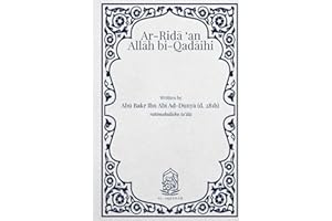 Ar-Rida 'an Allah bi-Qadaihi: Being pleased with Allah in His decree