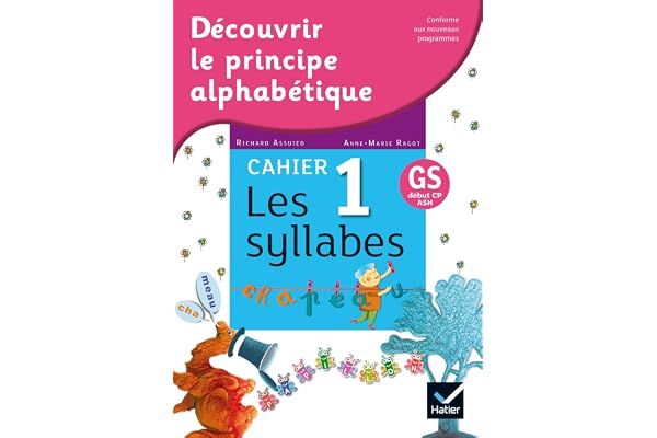 Découvrir le principe alphabétique - Cahier 1 - les syllabes