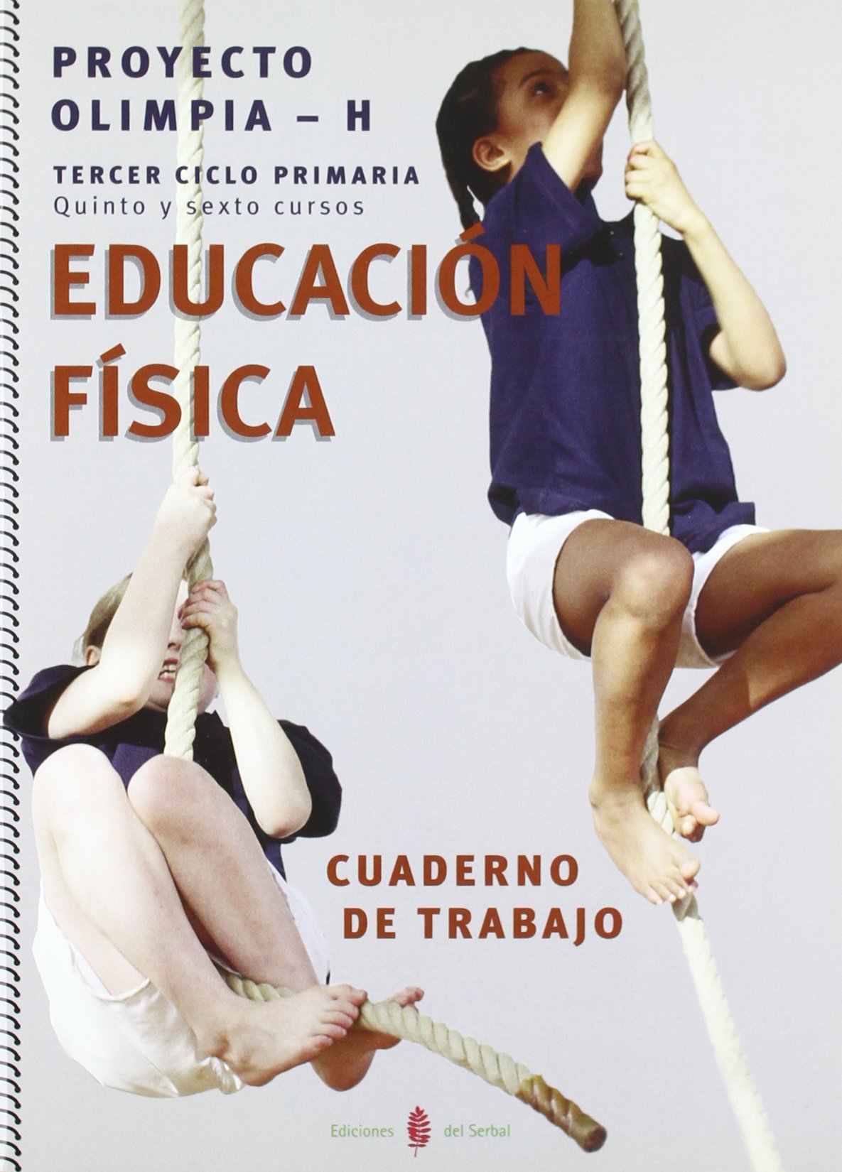 Olimpia-H. Educación física. Quinto y sexto cursos de primaria. Cuaderno de trabajo