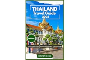 THAILAND TRAVEL GUIDE 2026(FULL-COLOR): Bangkok, Chiang Mai, Phuket, Krabi, Koh Samui & Beyond: Temples, Islands, Food & Adventure (World in Full Color™ – Travel Guide Series)