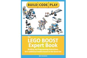 The LEGO BOOST Expert Book: Building and Programming Instructions for 6 additional models based on the Boost-Set