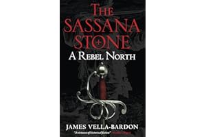 A Rebel North (The Sassana Stone Pentalogy, Band 2)