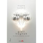 Gizli Kaynak: Bilincin Kaynağına Yolculuk