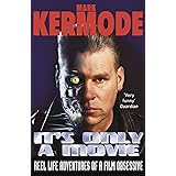 It's Only a Movie: Reel Life Adventures of a Film Obsessive