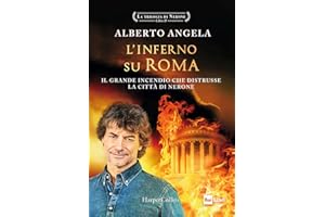 L'inferno su Roma. Il grande incendio che distrusse la città di Nerone. La trilogia di Nerone (Vol. 2)