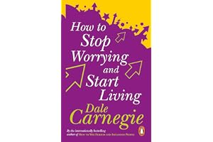 How To Stop Worrying And Start Living