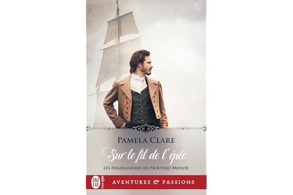 Les Highlanders du Nouveau Monde (Tome 1) - Sur le fil de lépée