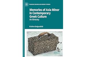 Memories of Asia Minor in Contemporary Greek Culture: An Itinerary