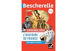 Bescherelle - Chronologie de l'histoire de France: des origines à nos jours: 1