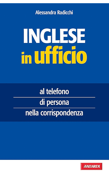 Inglese In Ufficio Al Telefono Di Persona Nella Corrispondenza Ebook Radicchi Alessandra Amazon It Kindle Store