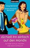 Cover zum Buch "Schieß ihn einfach auf den Mond!": E...