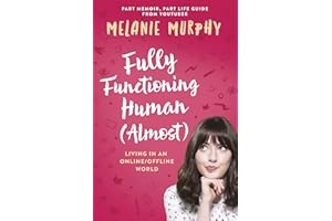 Fully Functioning Human (Almost): Living in an Online/Offline World