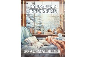 Häuser und Innenräume: Malbuch für Erwachsene | 50 Anti-Stress-Malvorlagen, für die Kreativität |