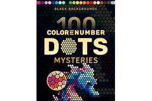 100 Color by Number Dots Mysteries: A Dot Coloring Book For Adults Relaxation and Wonder – Color Dots by Number and Letter