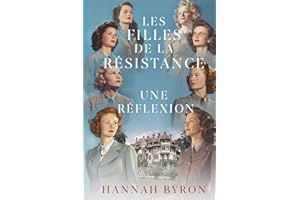 Les Filles de la Résistance: une Réflexion: une réunion de courage et de lien