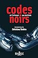 Codes noirs - 1re ed.: de l'esclavage aux abolitions