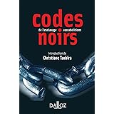 Codes noirs - 1re ed.: de l'esclavage aux abolitions