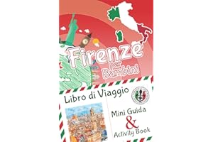 Firenze per bambini: mini guida & activity book - libro di viaggio: Diario dei ricordi e diario di viaggio con curiosità e attività per disegnare, ... intrattenere i bambini in viaggio - a Colori