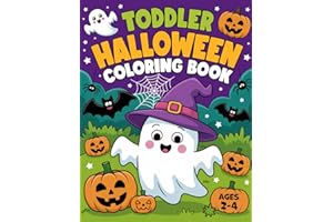 Toddler Halloween Coloring Book: For Kids Ages 2-4, Fun Halloween Designs with Big & Easy Simple Cute Drawings for Boys and Girls (Coloring Books for Kids)