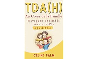 TDA(H) au Cœur de la Famille: Naviguez Ensemble vers une Vie Équilibrée