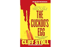 The Cuckoo's Egg: Tracking a Spy Through the Maze of Computer Espionage