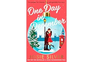 One Day In December: The uplifting, feel-good, Sunday Times bestselling Christmas romance you need this festive season