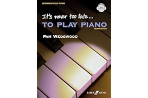 It's Never Too Late to Play Piano: Beginner Piano Tutor