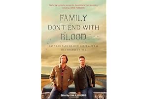 Family Don't End with Blood: Cast and Fans on How Supernatural Has Changed Lives