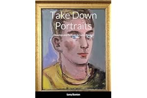 Take Down Portraits: Drawings and Portraits by Larry Stanton