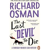 The Last Devil To Die: The fourth novel in the multi-million copy bestselling murder mystery series: 4 (The Thursday Murder C