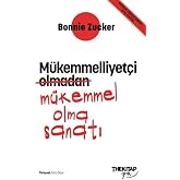 M&uuml;kemmelliyet&ccedil;i Olmadan M&uuml;kemmel Olma Sanatı
