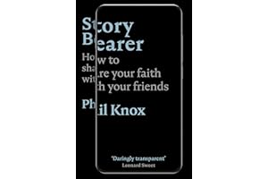 Story Bearer: How to share your faith with your friends