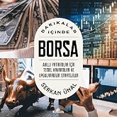 Dakikalar İ&ccedil;inde Borsa: Akıllı Yatırımlar İ&ccedil;in Temel Kavramlar ve Uygulanabilir Stratejiler
