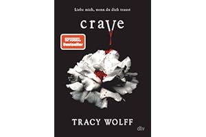 Crave: Mitreißende Romantasy – Der fantastische Auftakt der Bestsellerreihe (Die Katmere Academy Chroniken, Band 1)