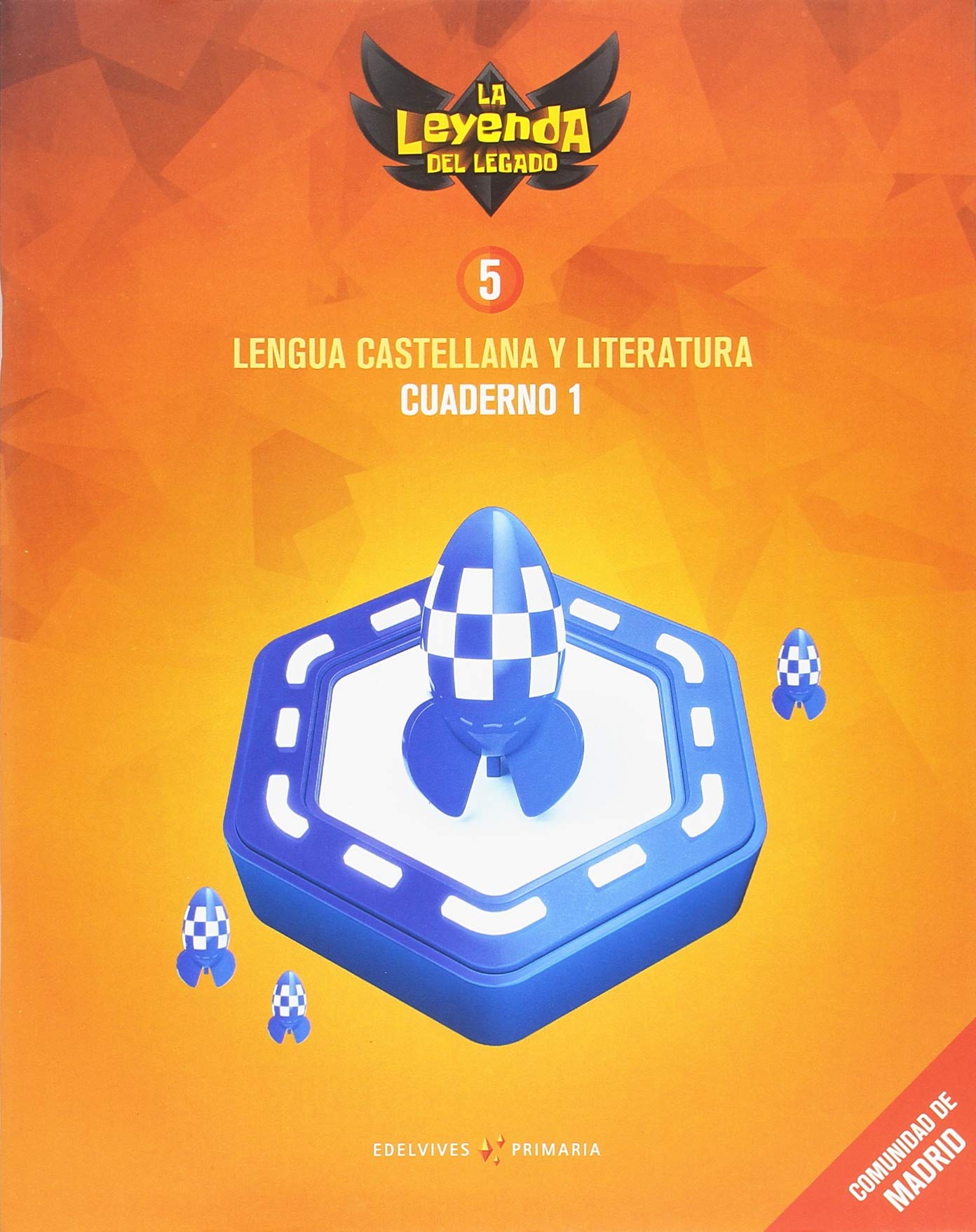 Proyecto: La leyenda del Legado. Lengua castellana y Literatura 5. Cuaderno 1 : Comunidad de Madrid