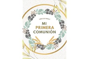 Libro de Firmas Comunión para Niño y Niña: Interior en Color / Libro "Mi Primera Comunión" Personalizado para Dedicatorias, Fotografías, Anécdotas y Lista de Regalos.