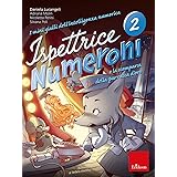 I mini gialli dell'intelligenza numerica. Ispettrice Numeroni e la scomparsa della parrucca d'oro (Vol. 2)