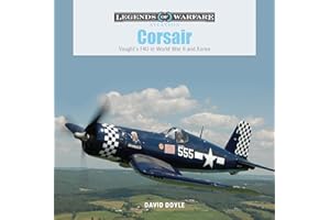 Corsair: Vought's F4U in World War II and Korea: 6 (Legends of Warfare: Aviation, 6)